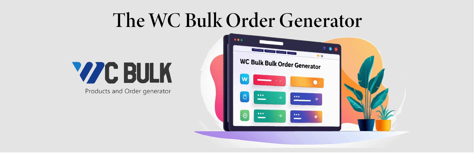 WC Bulk Order Generator: Your Go-To Tool for WooCommerce Test Data 🚀